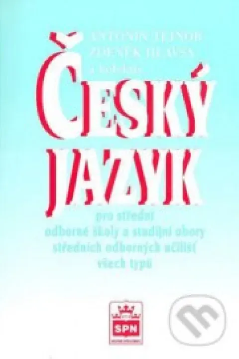 Český jazyk pro střední odborné školy a studijní obory 