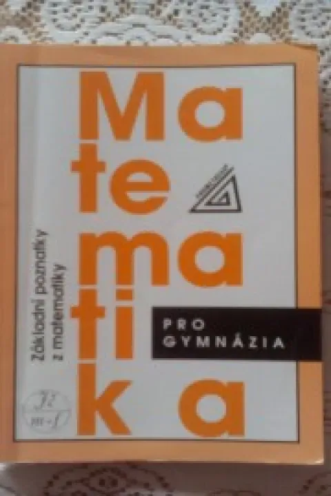 Matematika pro gym. - základní poznatky