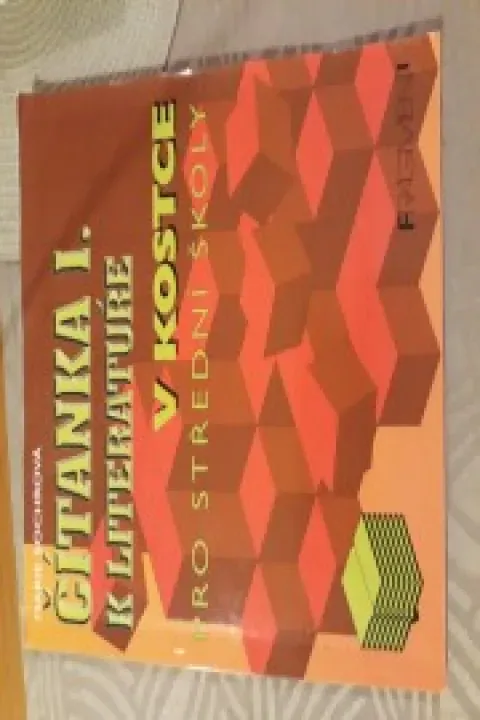 Čítanka I. k literatuře v kostce pro střední školy
