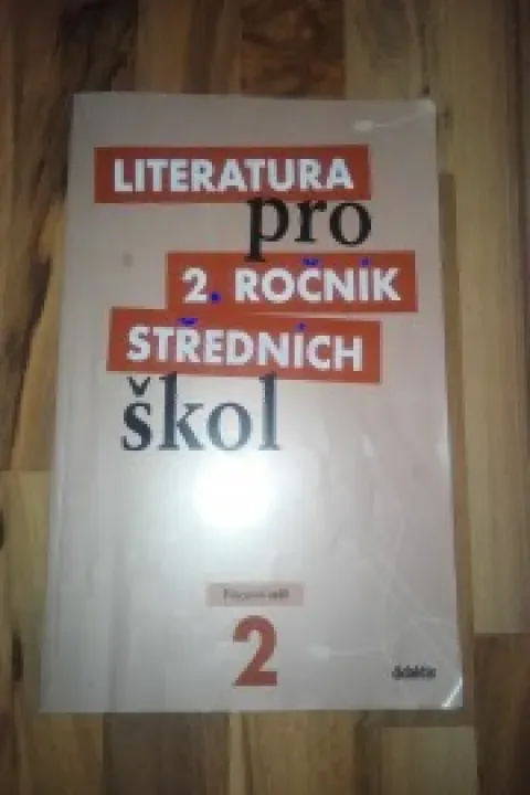 Literatura pro 2. ročník SŠ: pracovní sešit - didaktis