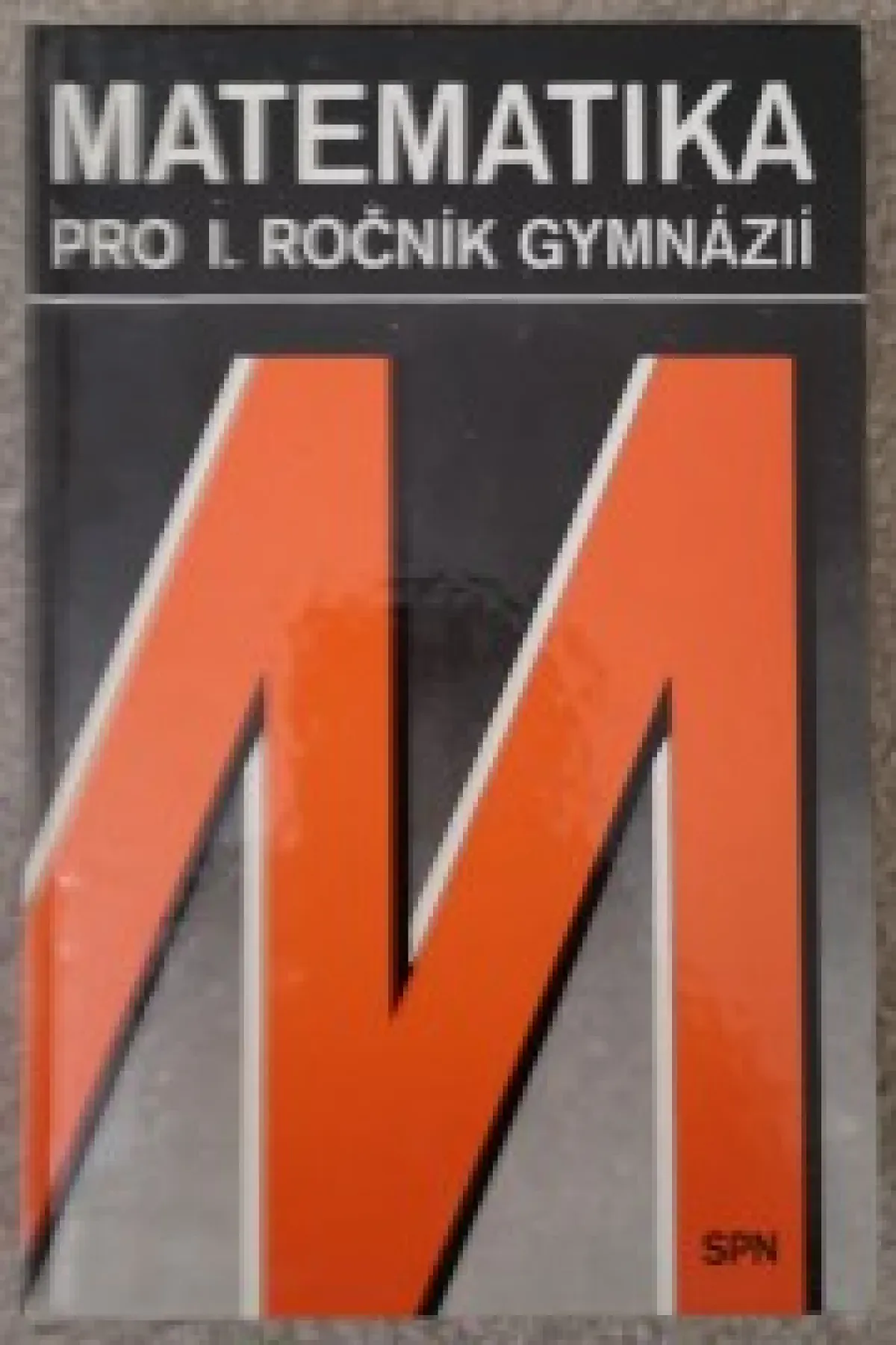 Matematika pro I. ročník gymnázií