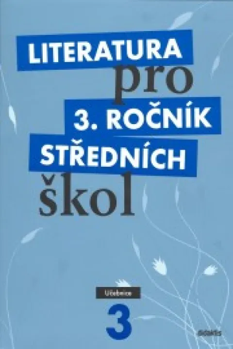 Literatura pro 3.ročník středních škol. UČEBNICE- Zkrácená verze