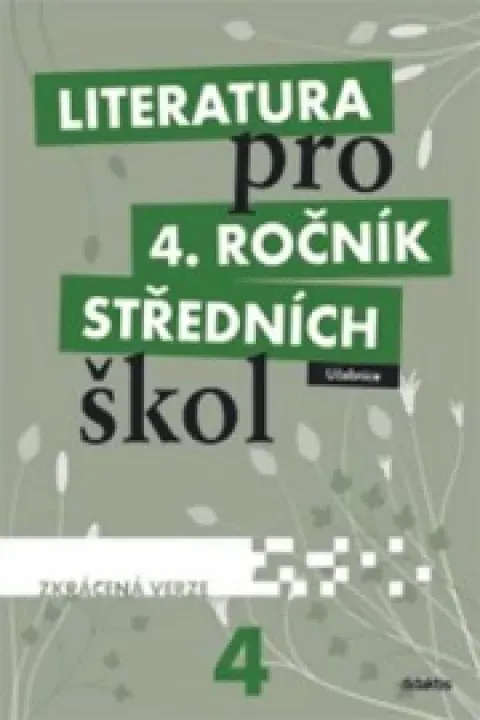 Literatura pro 4.ročník středních škol. UČEBNICE- Zkrácená verze