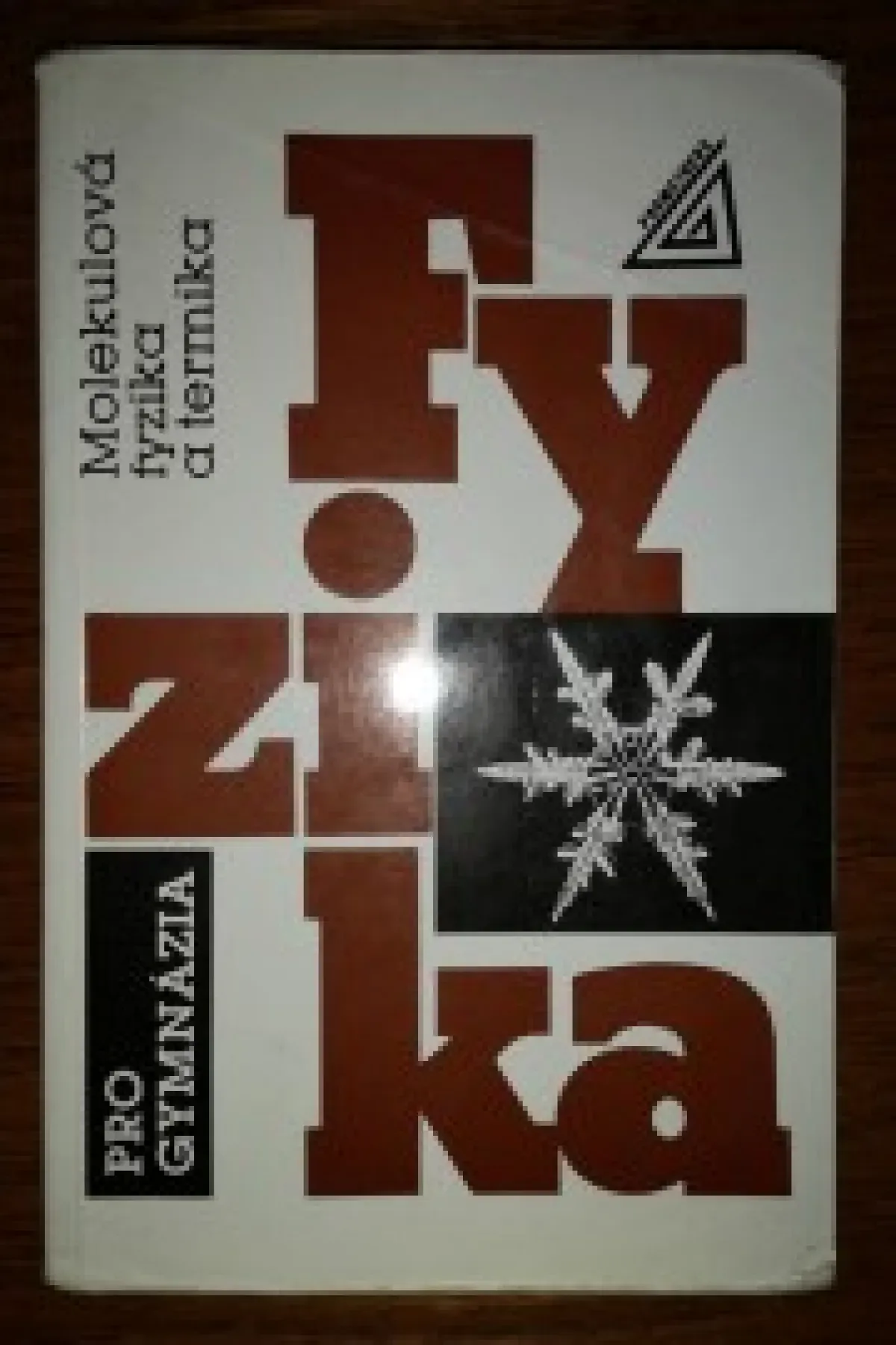 Fyzika pro gymnázia - Molekulová fyzika a termika