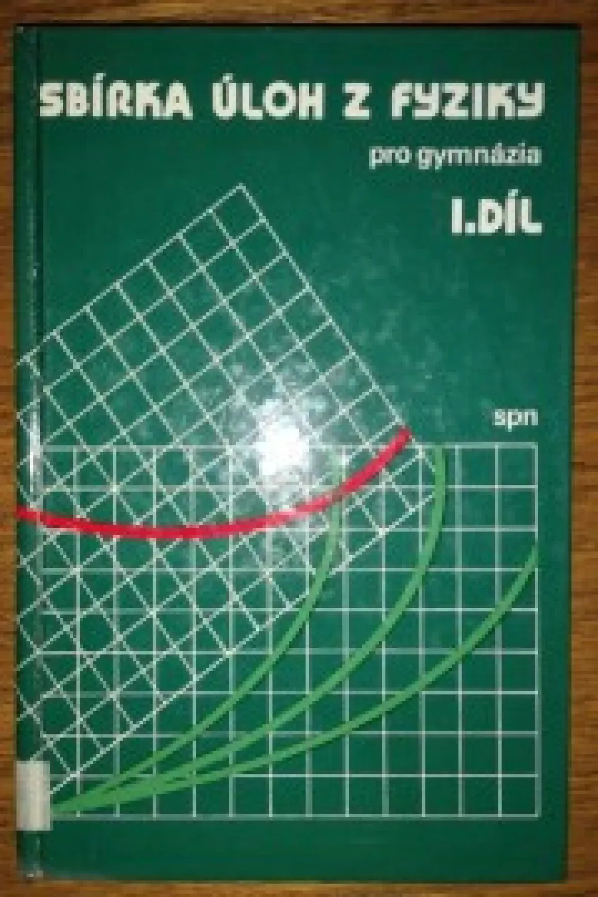 Sbírka úloh z fyziky I. díl