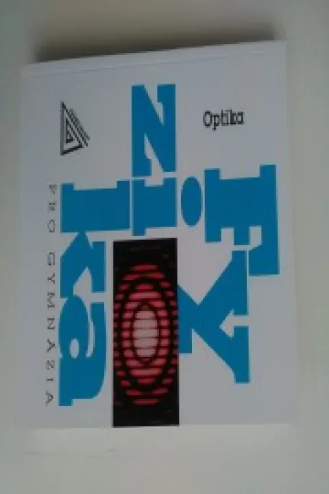 Fyzika pro gymnázia - Optika