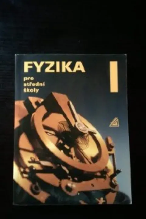 Fyzika I pro střední školy 