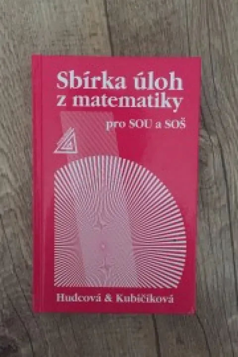 Sbírka úloh z matematiky pro SOU a SOŠ