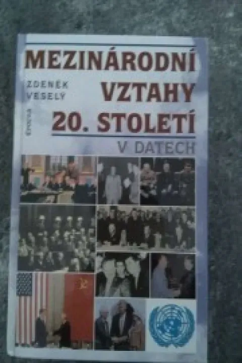 Mezinárodní vztahy 20. století- Veselý