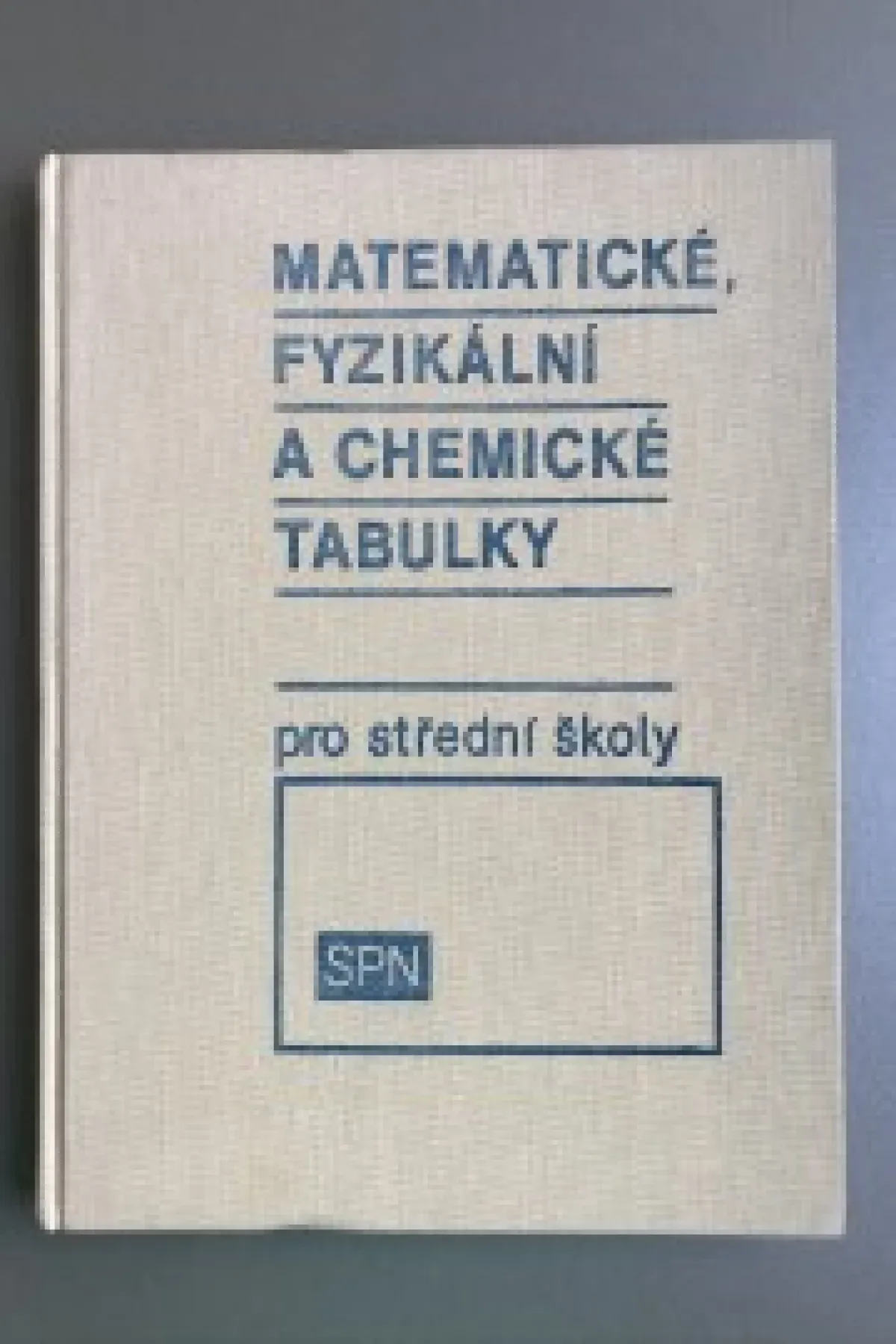 Matematické, fyzikální a chemické tabulky pro SŠ