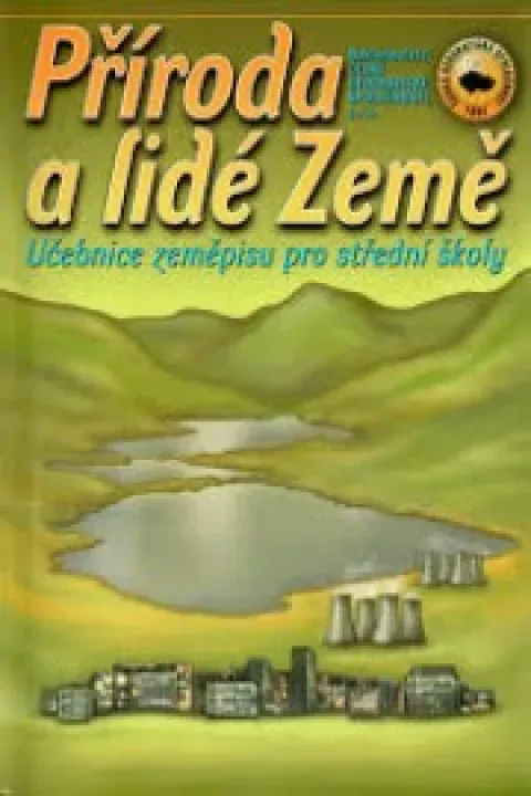 Příroda a lidé Země - učebnice zeměpisu pro střední školy