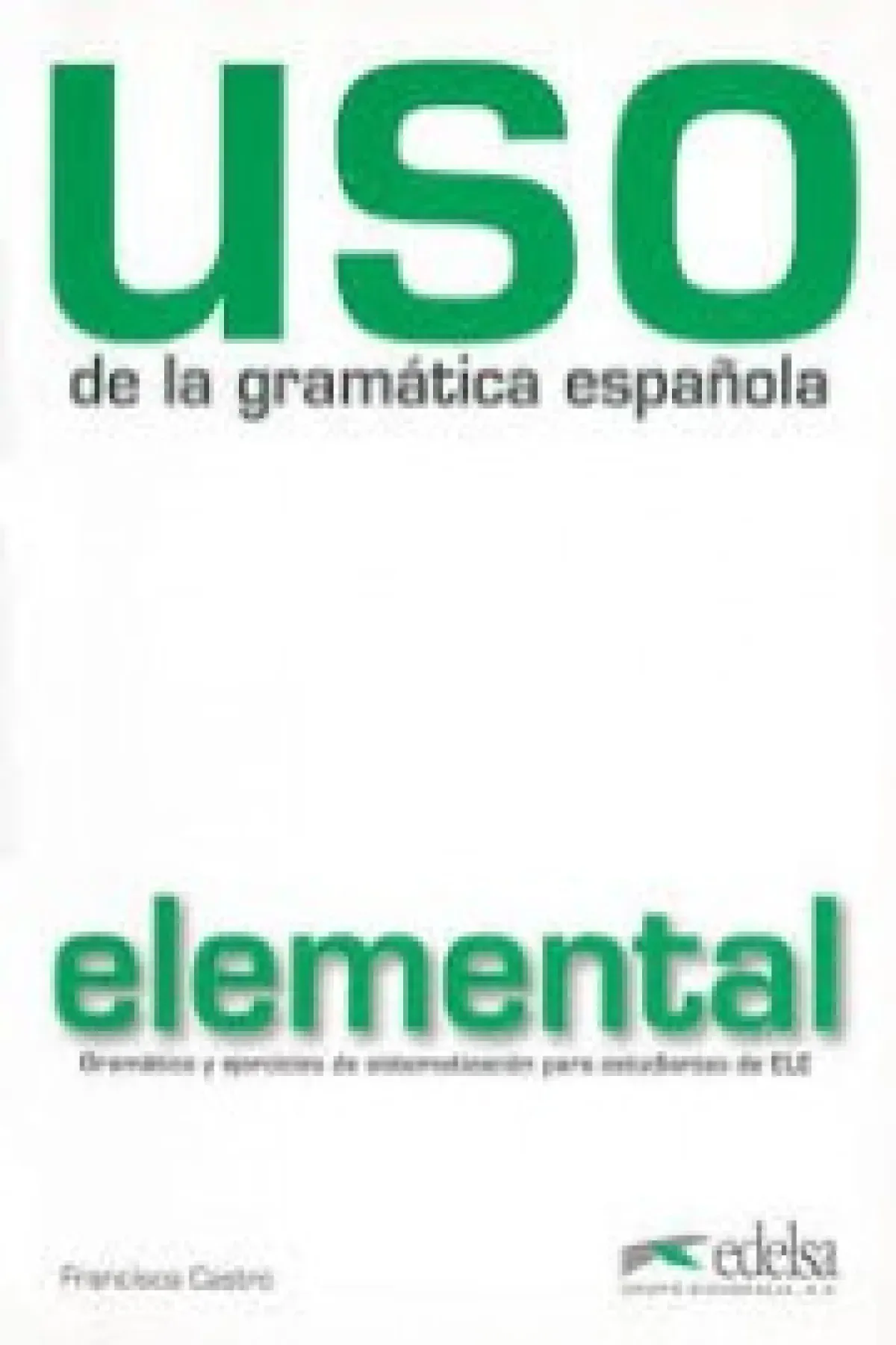 USO de la gramatica espanola - elemental