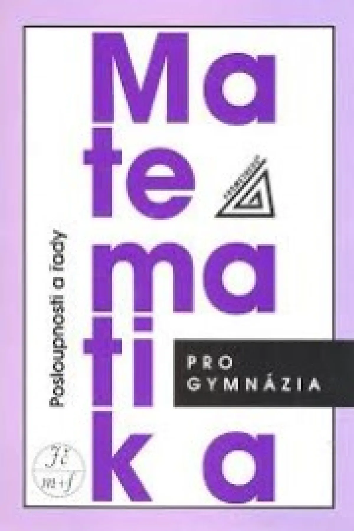 Matematika pro gymnázia posloupnosti a řady