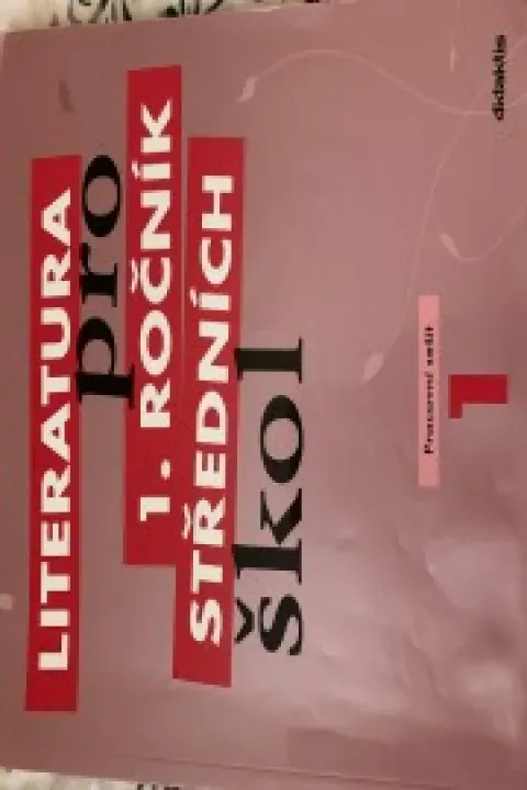 Literatura pro 1. Ročník středních škol - pracovní sešit