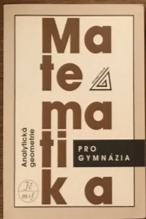 Matematika pro gymnázia - Analitická geometrie