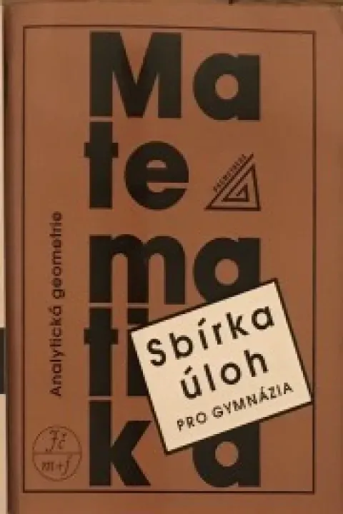 Sbírka úloh pro gymnázia Analytická geometrie