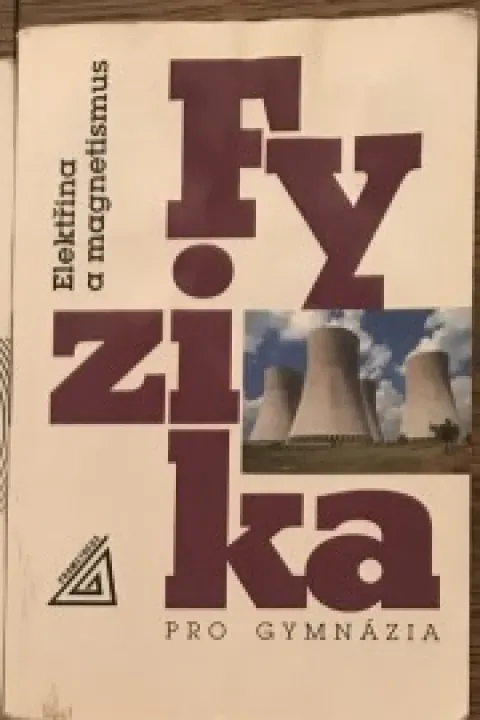 Fyzika - Elektřina a magnetismus