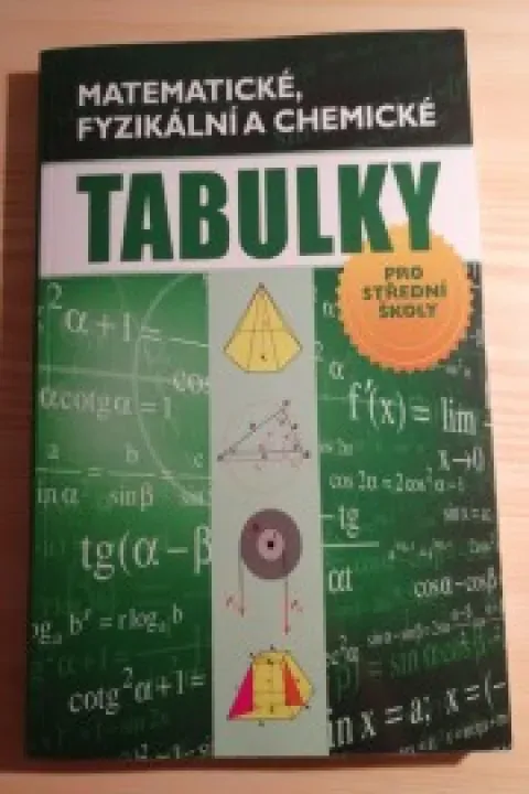 Matematické, fyzikální a chemické tabulky pro střední školy 