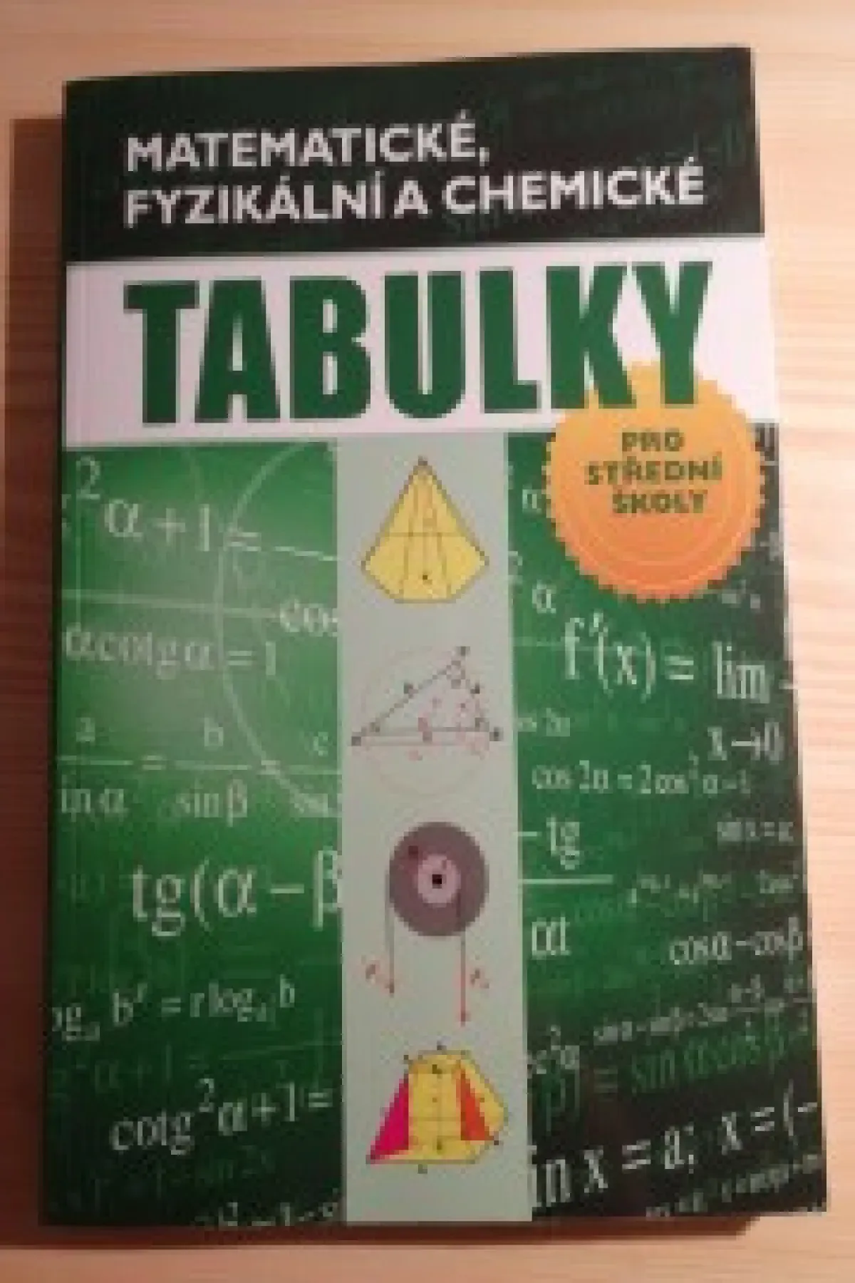 Matematické, fyzikální a chemické tabulky pro střední školy 