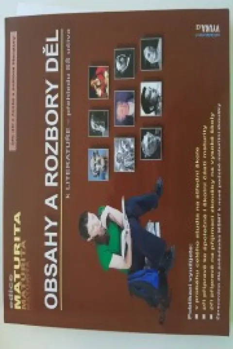 Obsahy a rozbory děl (k literatuře - přehled středoškolského učiva); edice MATURITA