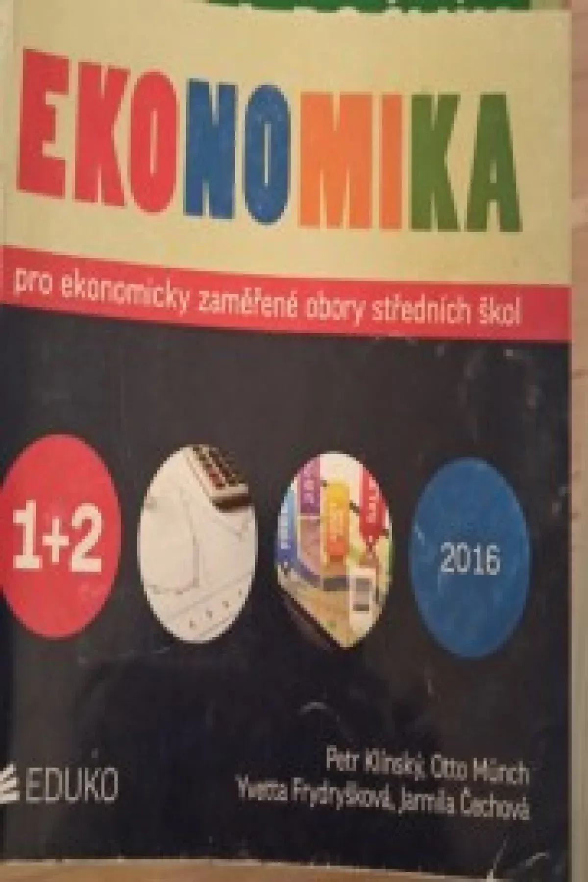 Ekonomika 1+2 pro ekonomicky zaměřené obory SŠ Kolektiv