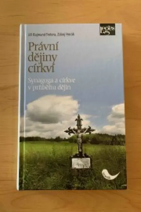 Právní dějiny církví: Synagoga a církve v průběhu dějin - Jiří Rajmund Tretera, Záboj Horák
