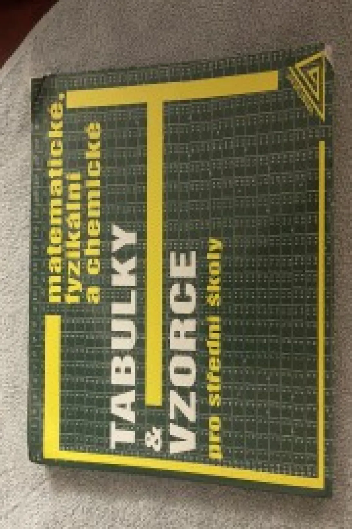 Tabulky a vzorce pro střední školy - matematické, fyzikální a chemické