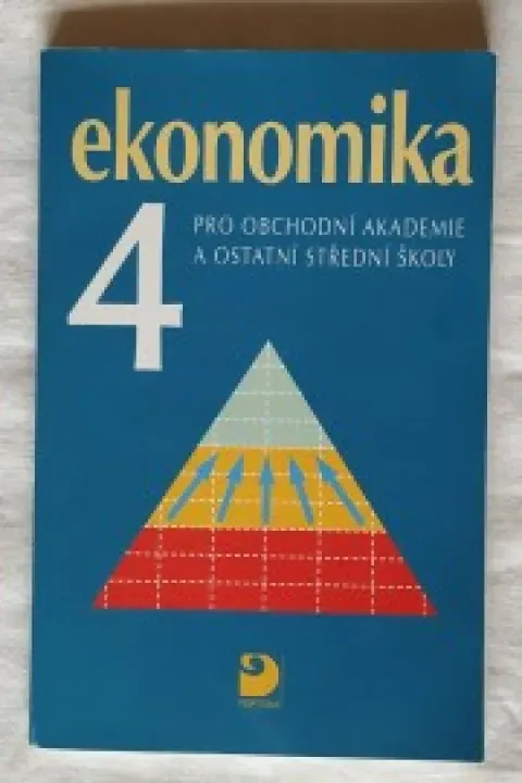 Ekonomika 4 - pro obchodní akademie a ostatní střední školy