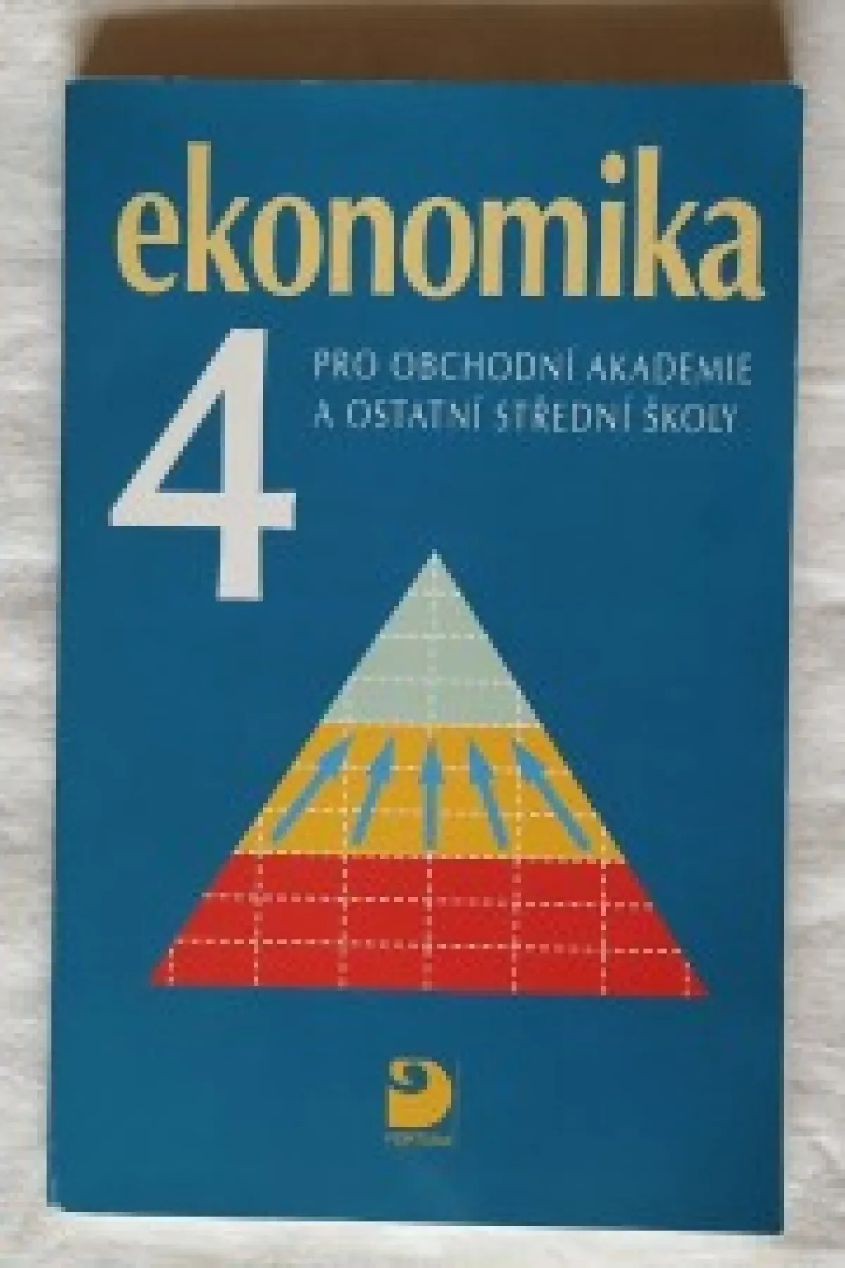 Ekonomika 4 - pro obchodní akademie a ostatní střední školy