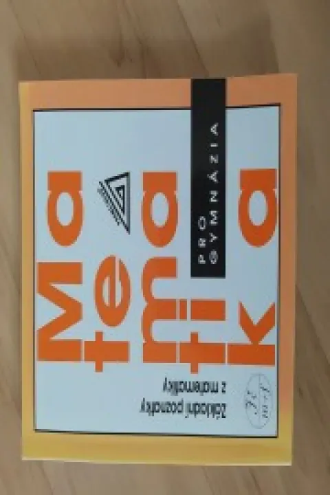 Matematika pro gymnázia - Základní poznatky z matematiky