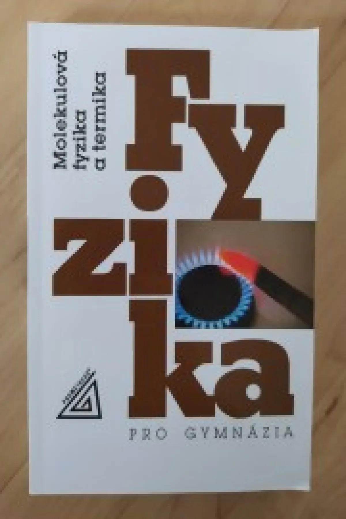 Fyzika pro gymnázia - Molekulová fyzika a termika