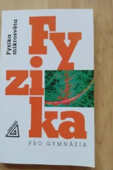 Fyzika pro gymnázia- Fyzika mikrosvěta