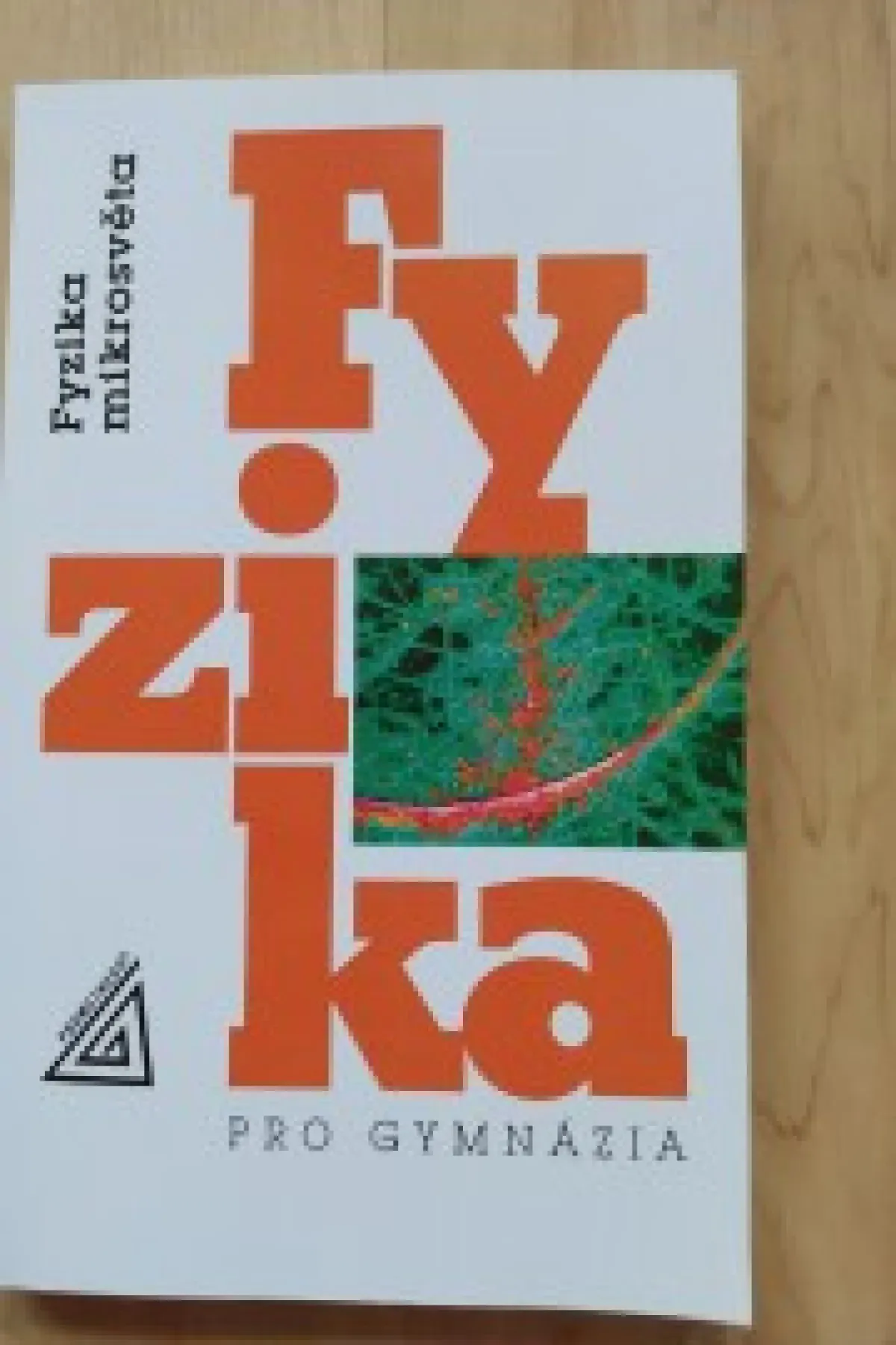 Fyzika pro gymnázia- Fyzika mikrosvěta