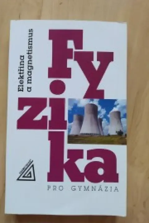 Fyzika pro gymnázia - Elektřina a magnetismus