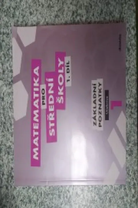 Matematika pro střední školy  1.dil