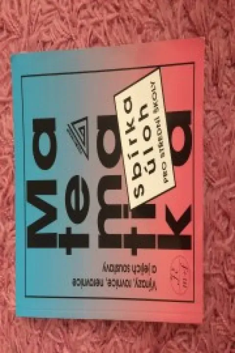 Matematika, Výrazy, rovnice, nerovnice a jejich soustavy