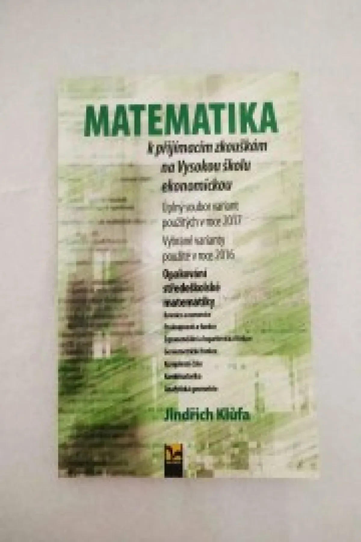 MATEMATIKA k přijímacím zkouškám na Vysokou školu ekonomickou