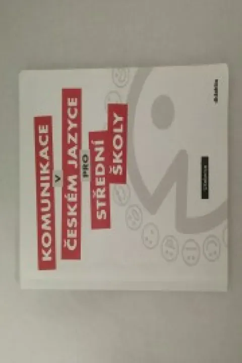 Komunikace v českém jazyce pro střední školy - učebnice
