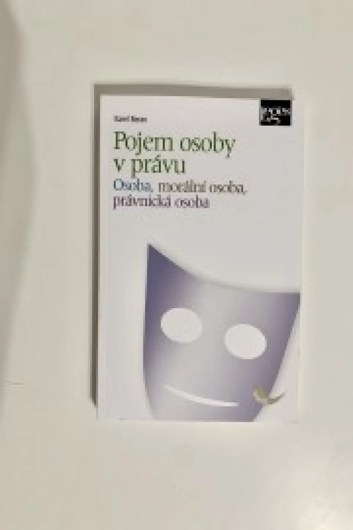 Pojem osoby v právu: Osoba, morální osoba, právnická osoba - Karel Beran