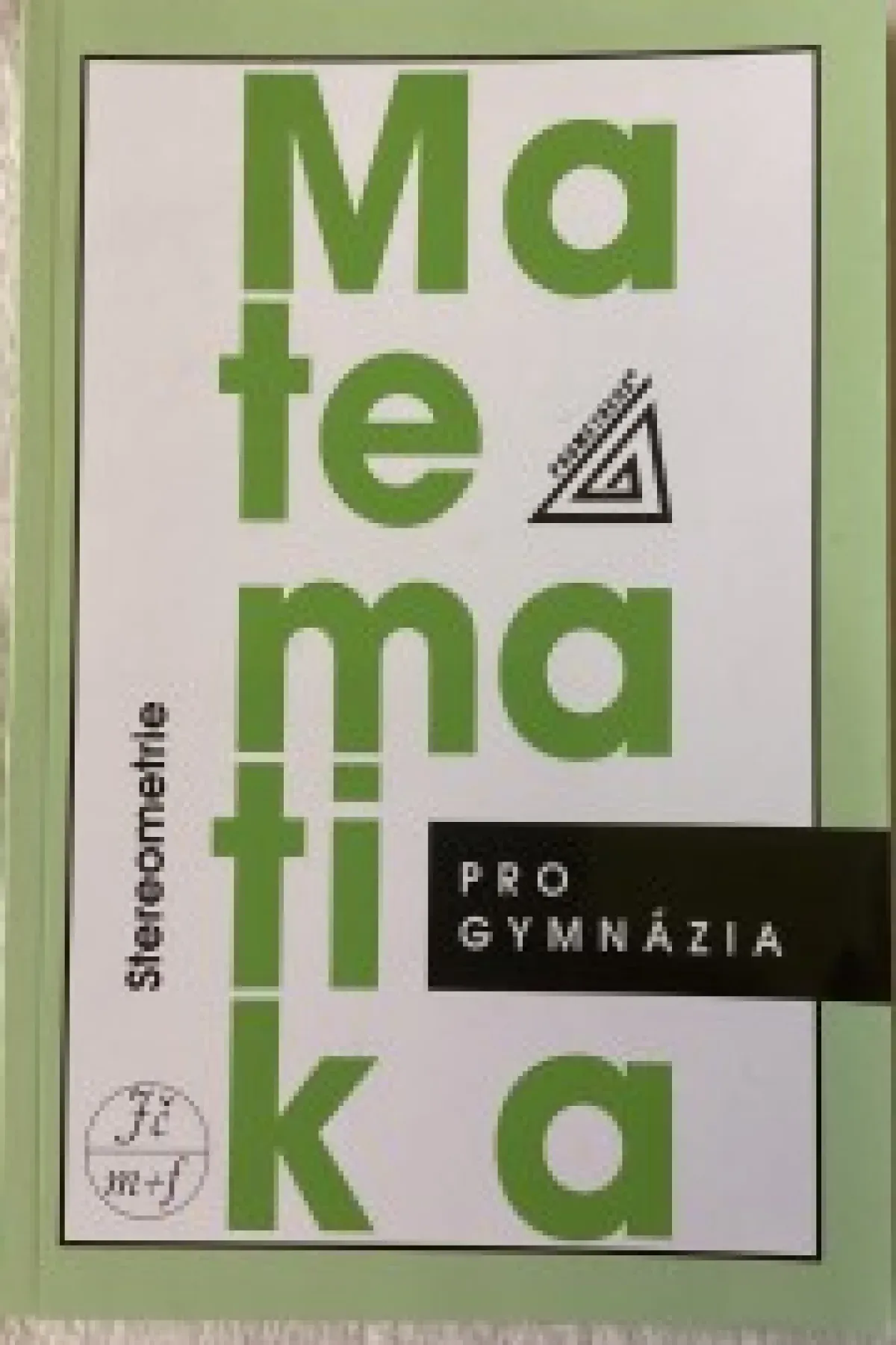 Matematika pro gymnázia - Stereometrie