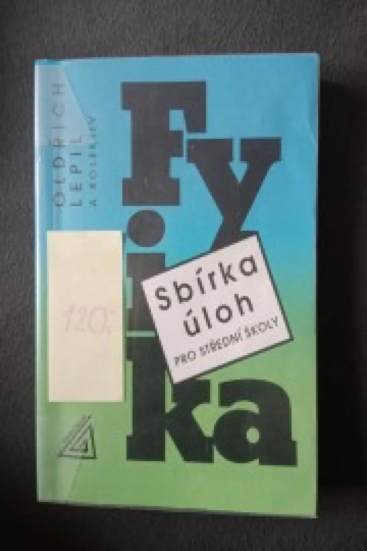 Fyzika - sbírka úloh pro střední školy 