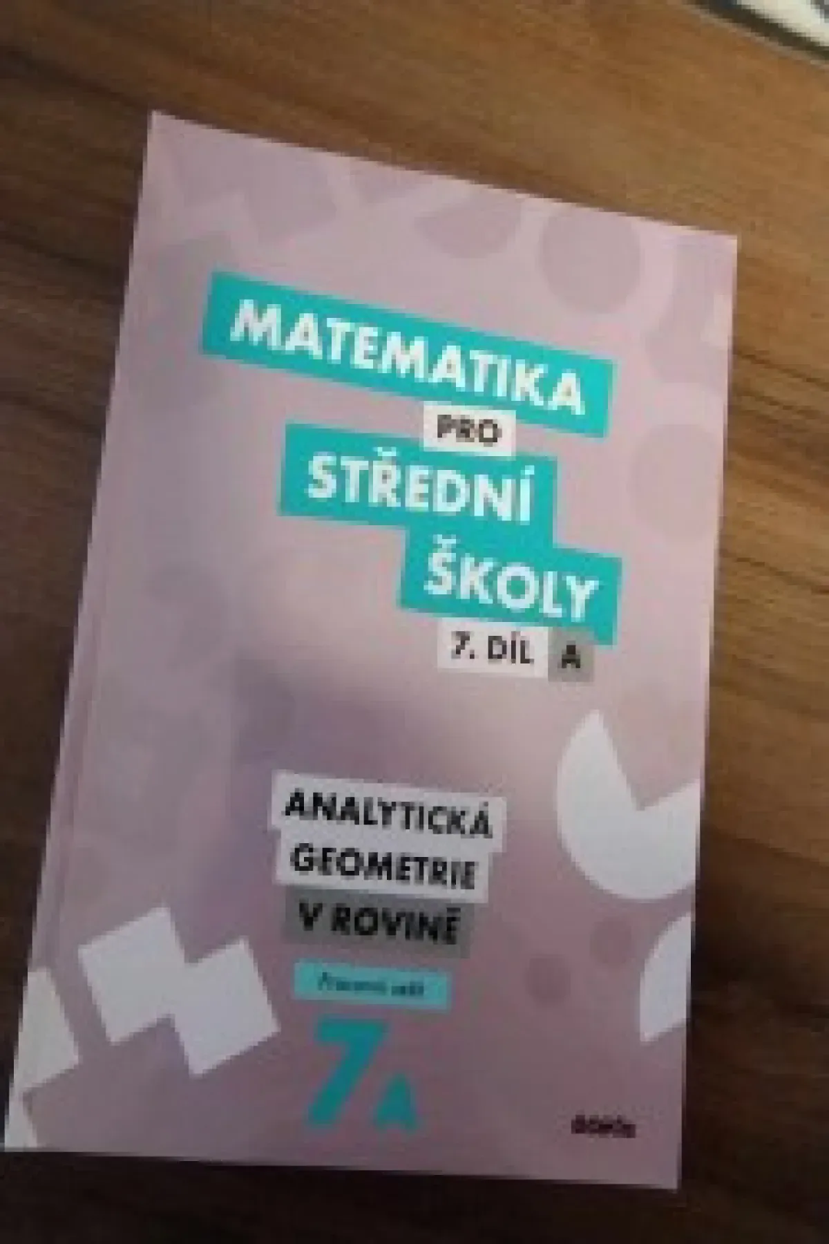 Matematika pro střední školy 7 díl  analytická geometrie v rovině  pracovní sešit 