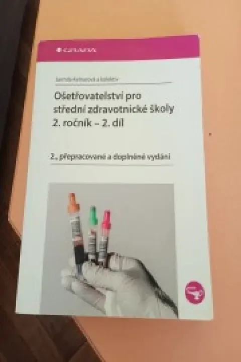 Ošetřovatelství pro střední zdravotnické školy 2. ročník - 2. Díl (2. Přepracované vydání)