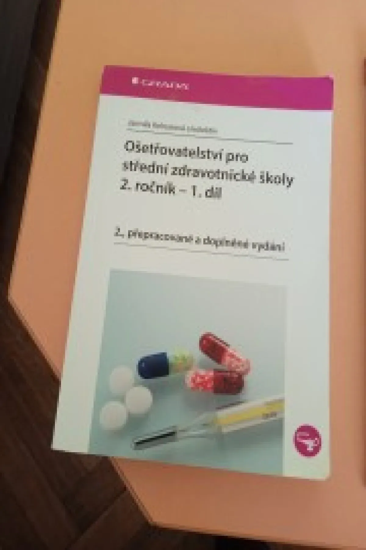 Ošetřovatelství pro střední zdravotnické školy 2. ročník - 1. Díl (2. Přepracované vydání)