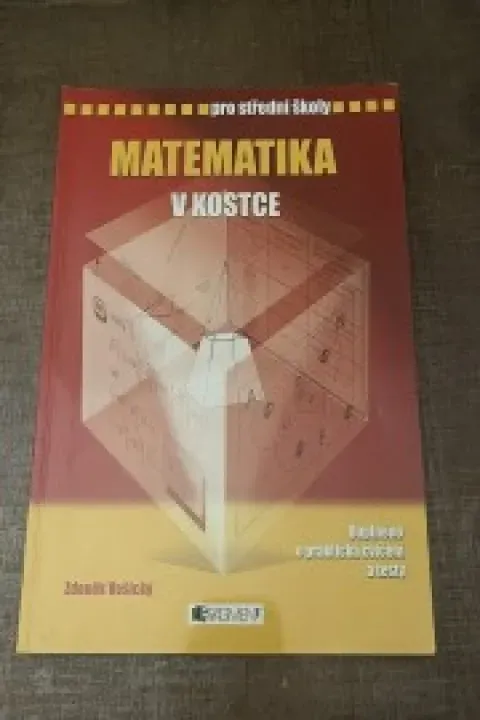 Matematika v kostce pro střední školy 