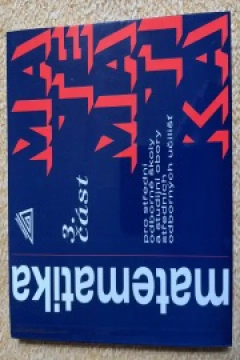 Matematika pro SOŠ a studijní obory SOU 3. část