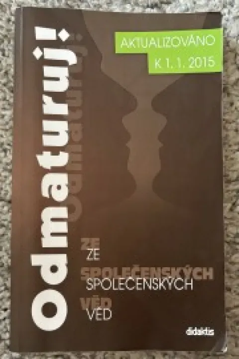 Odmaturuj ze společenských věd (aktualizováno k 1.1.2015)