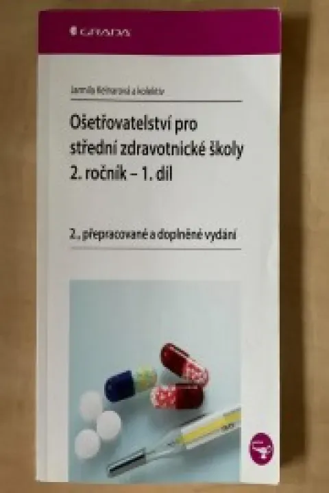 Ošetřovatelství pro střední zdravotnické školy 2. ročník - 1. díl