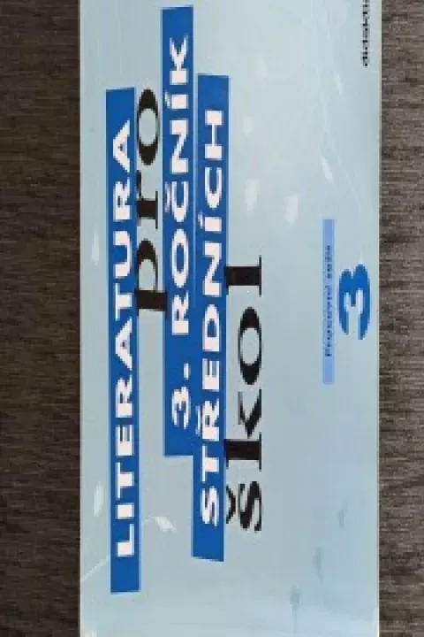 Literatura pro 3.ročník středních škol - Pracovní sešit