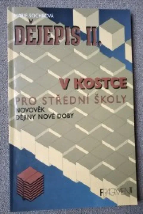 Dějepis II. v kostce pro SŠ, novověk, dějiny nové doby